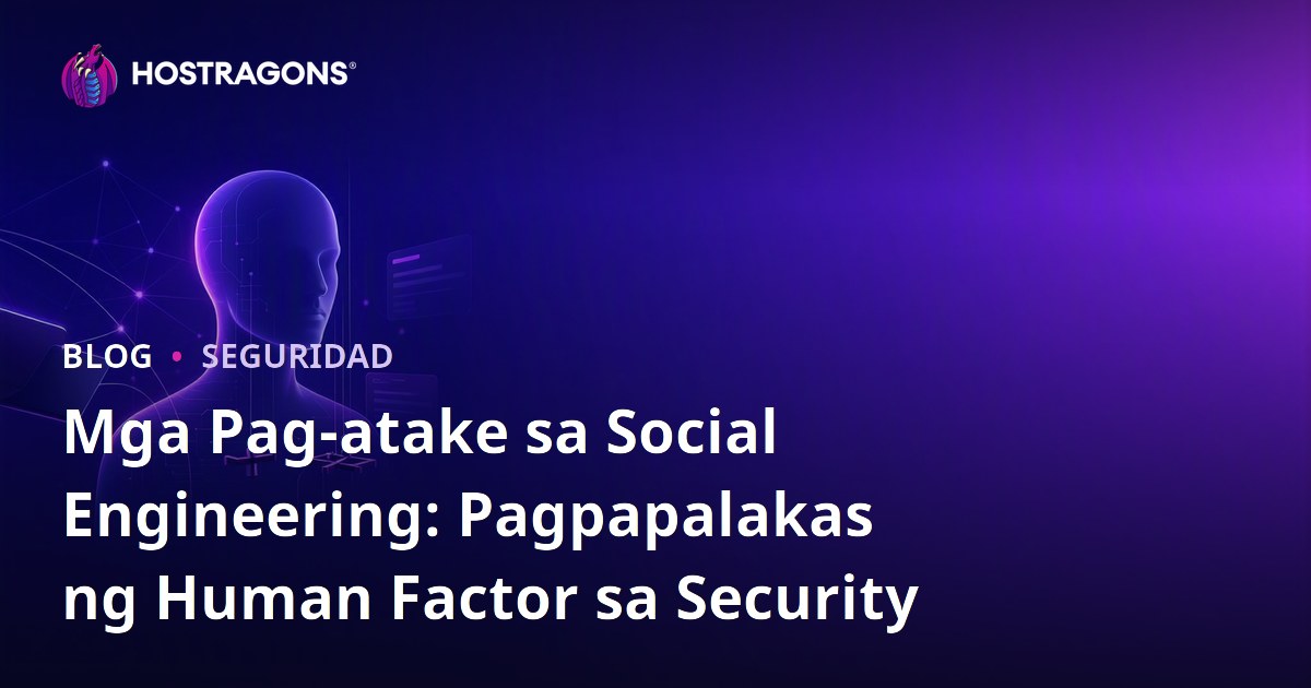 Mga Pag-atake sa Social Engineering: Pagpapalakas ng Human Factor sa Security