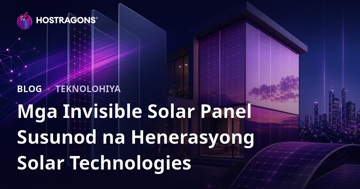 Mga Invisible Solar Panel Susunod na Henerasyong Solar Technologies