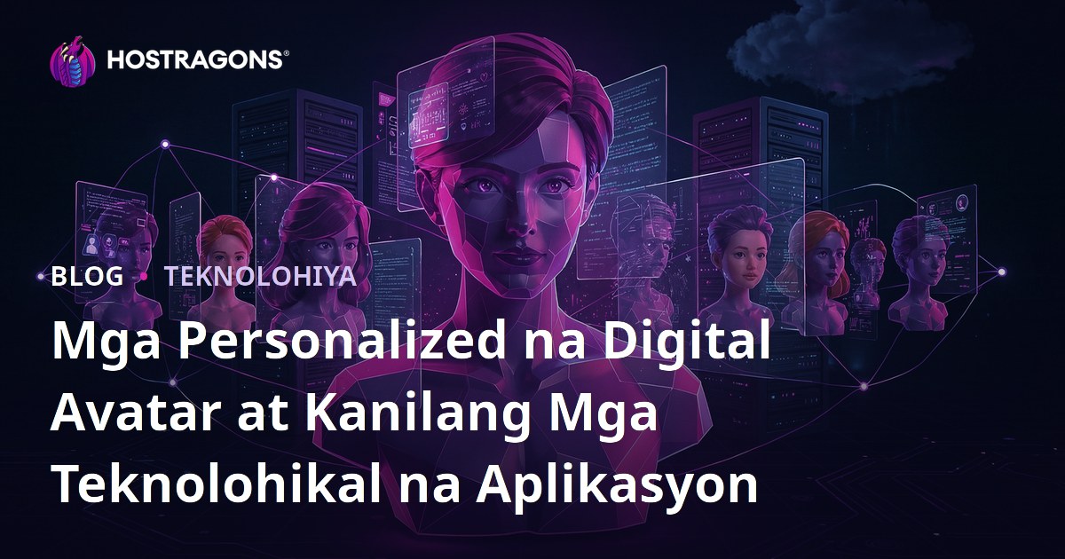 Mga Personalized na Digital Avatar at Kanilang Mga Teknolohikal na Aplikasyon