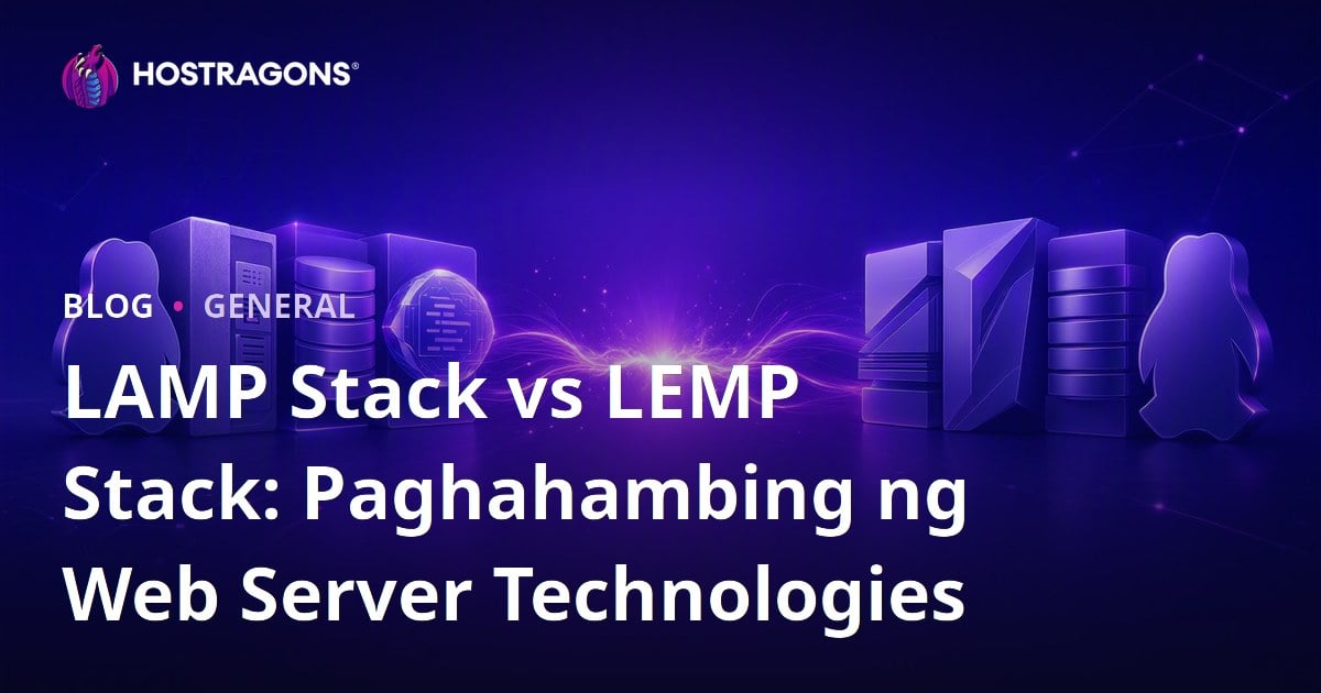 LAMP Stack vs LEMP Stack: Paghahambing ng Web Server Technologies