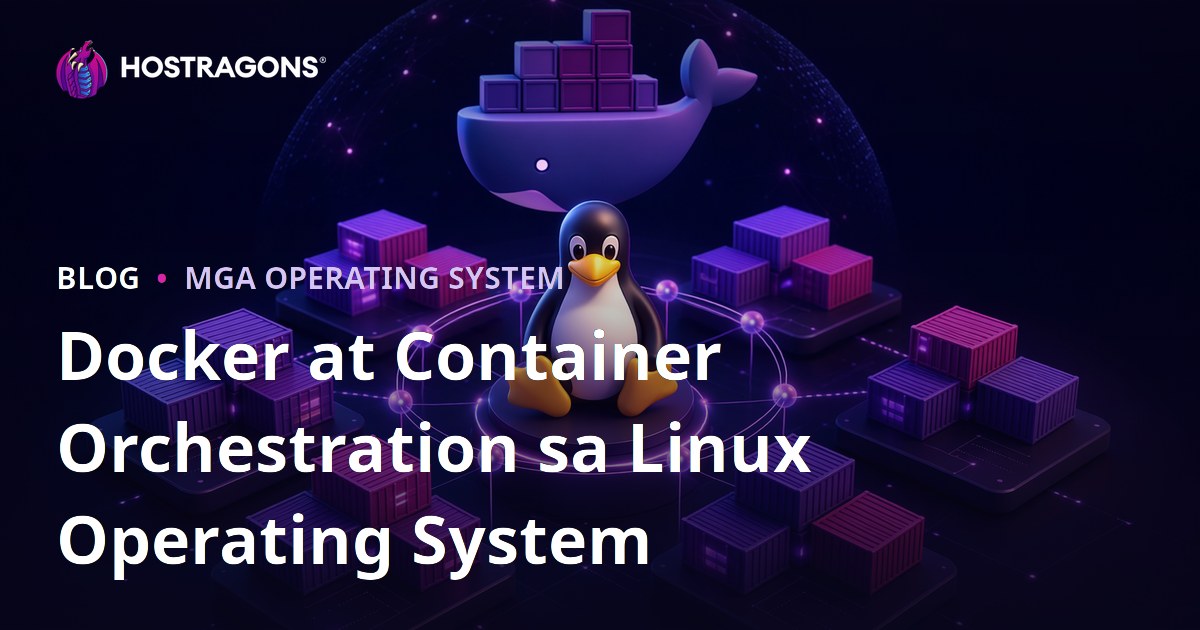 Docker at Container Orchestration sa Linux Operating System