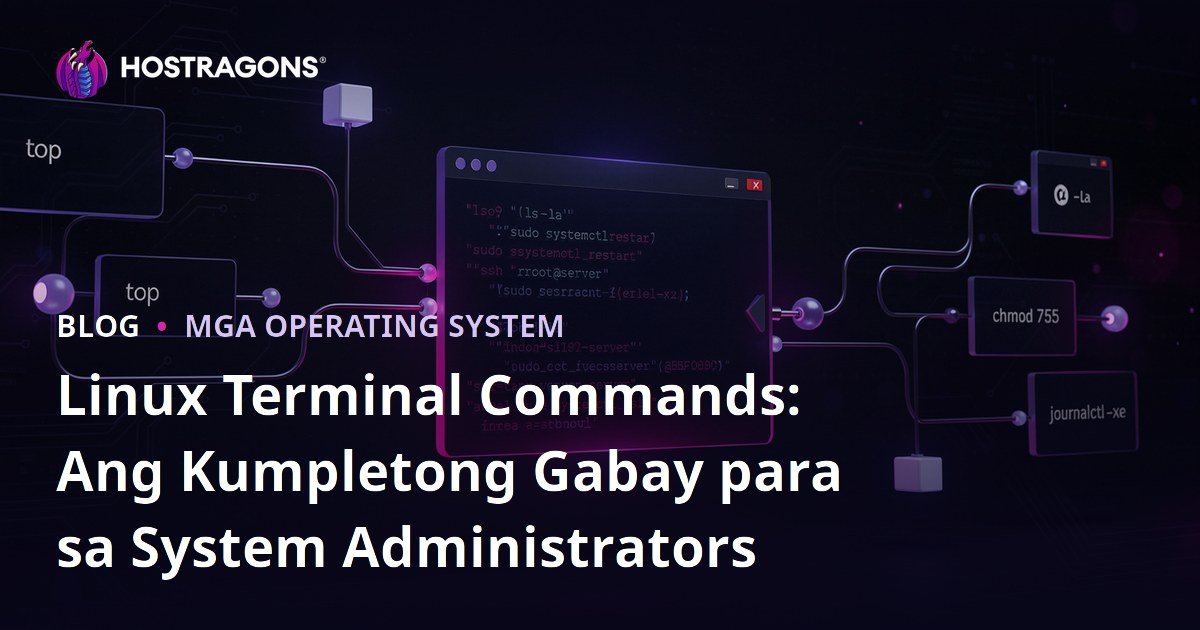 Linux Terminal Commands: Ang Kumpletong Gabay para sa System Administrators