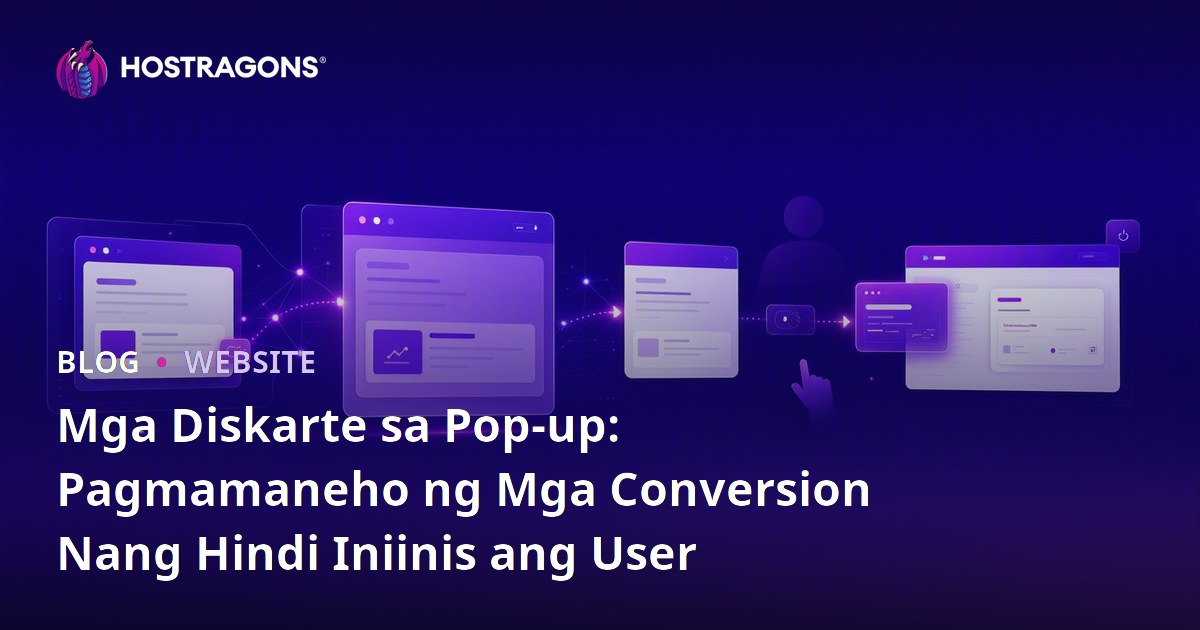 Mga Diskarte sa Pop-up: Pagmamaneho ng Mga Conversion Nang Hindi Iniinis ang User
