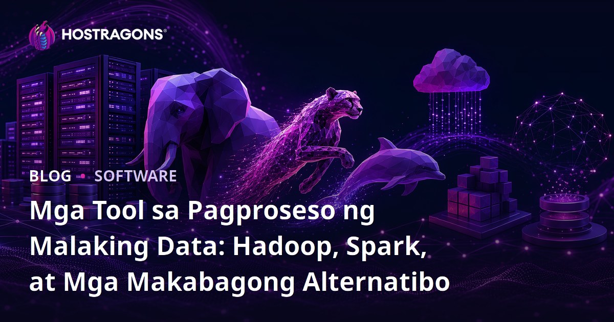 Mga Tool sa Pagproseso ng Malaking Data: Hadoop, Spark, at Mga Makabagong Alternatibo