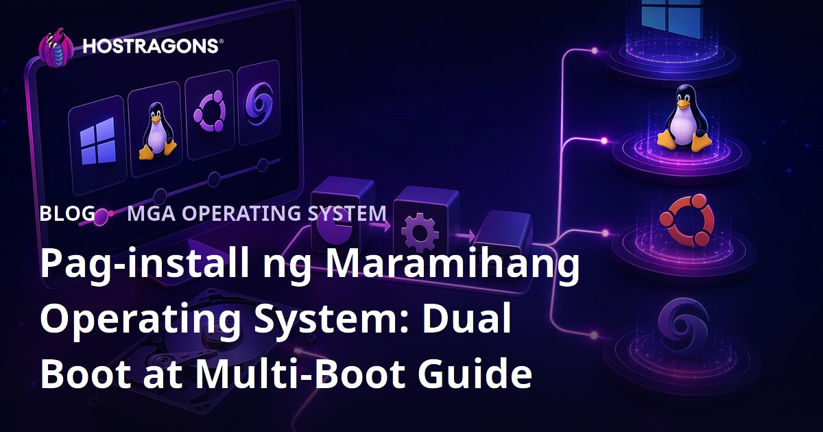 Pag-install ng Maramihang Operating System: Dual Boot at Multi-Boot Guide