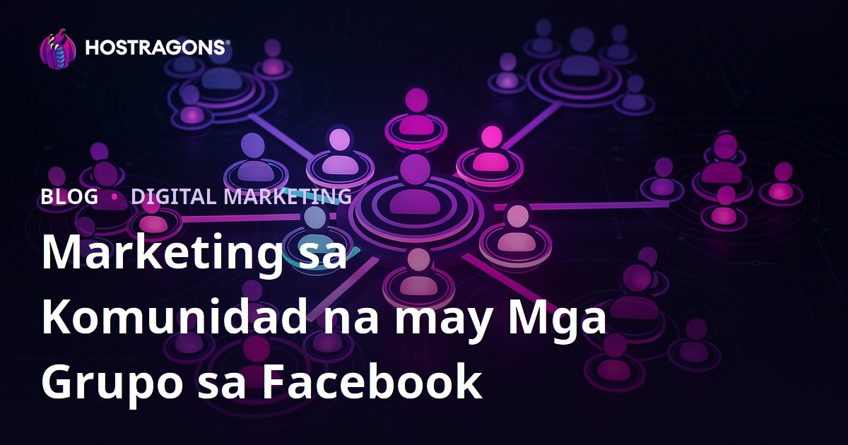 Marketing sa Komunidad na may Mga Grupo sa Facebook