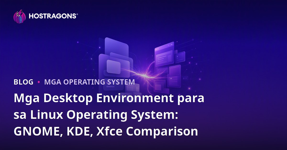 Mga Desktop Environment para sa Linux Operating System: GNOME, KDE, Xfce Comparison