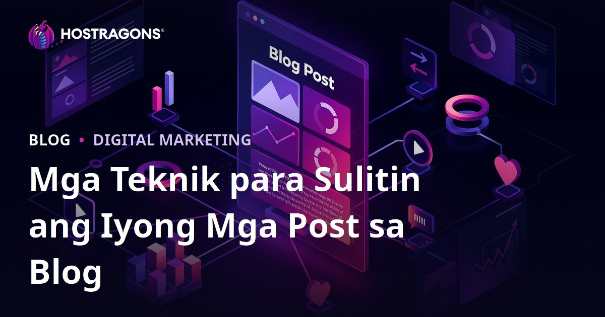 Mga Teknik para Sulitin ang Iyong Mga Post sa Blog