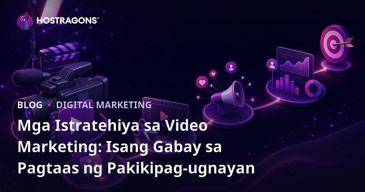 Mga Istratehiya sa Video Marketing: Isang Gabay sa Pagtaas ng Pakikipag-ugnayan