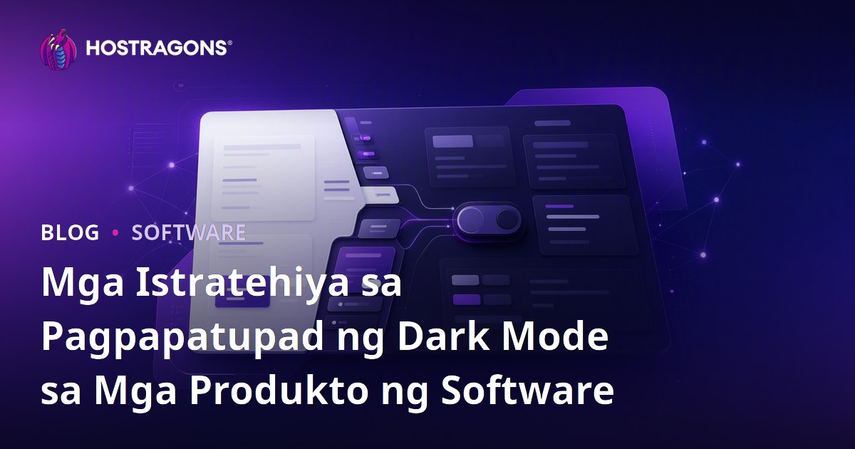 Mga Istratehiya sa Pagpapatupad ng Dark Mode sa Mga Produkto ng Software
