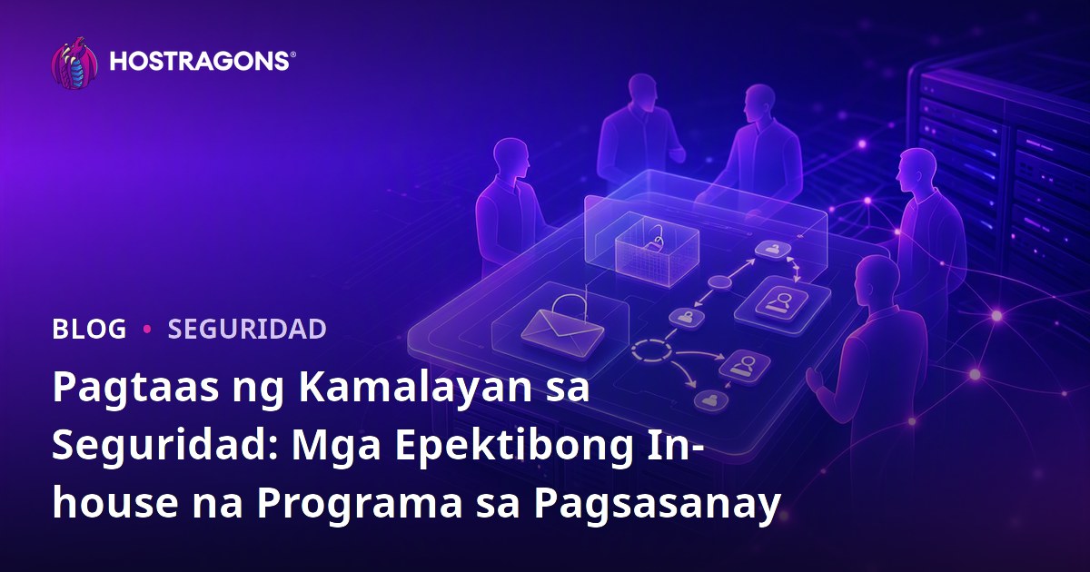 Pagtaas ng Kamalayan sa Seguridad: Mga Epektibong In-house na Programa sa Pagsasanay
