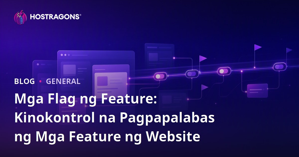 Mga Flag ng Feature: Kinokontrol na Pagpapalabas ng Mga Feature ng Website