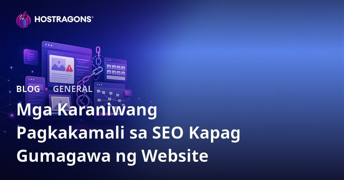 Mga Karaniwang Pagkakamali sa SEO Kapag Gumagawa ng Website