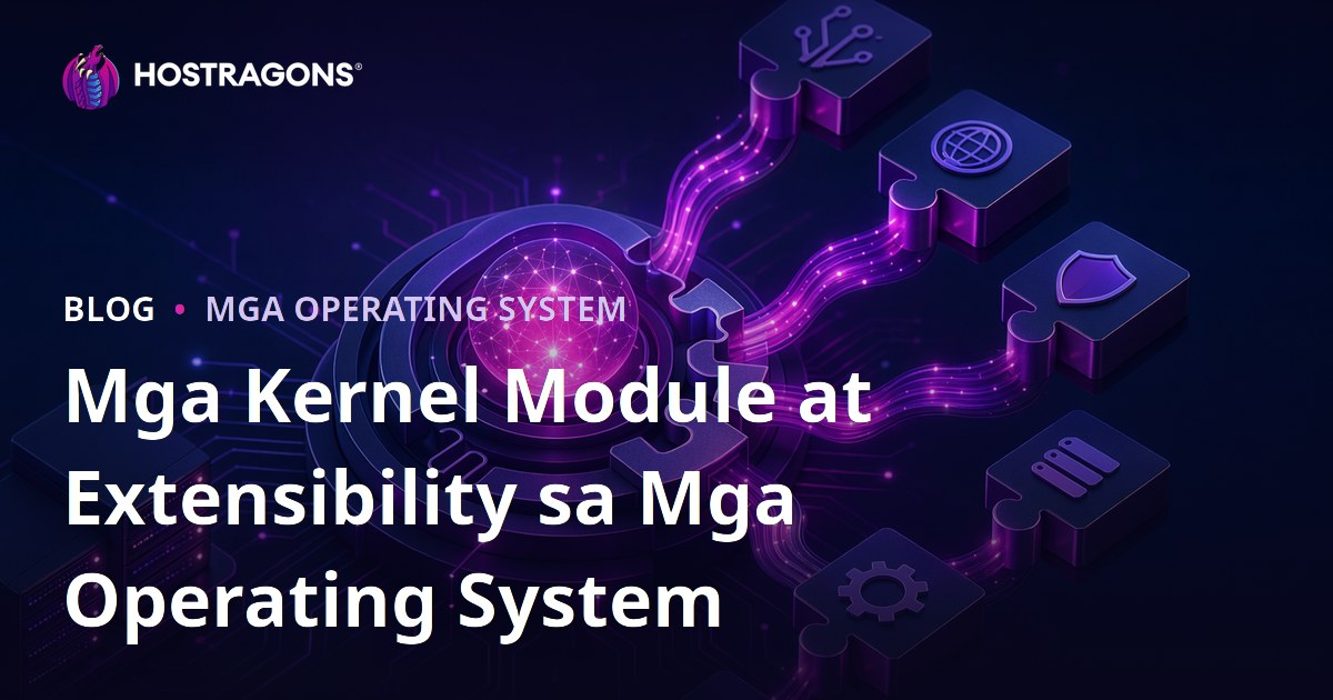 Mga Kernel Module at Extensibility sa Mga Operating System