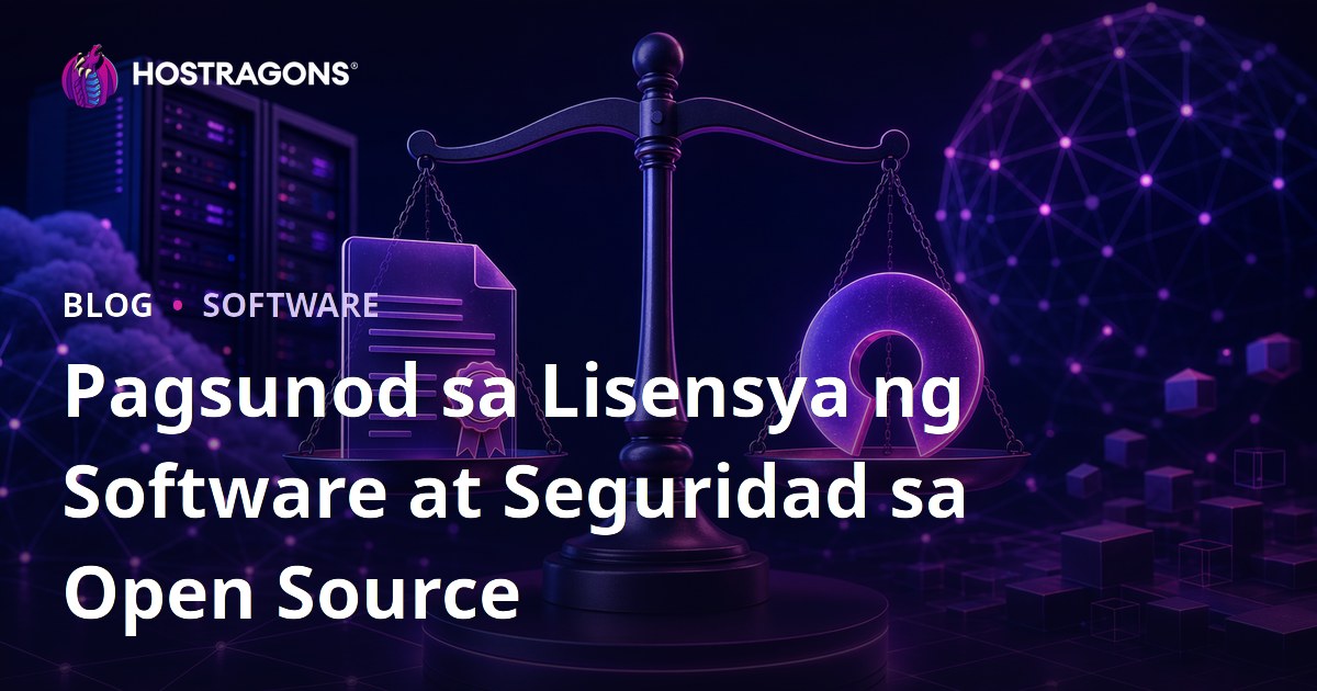 Pagsunod sa Lisensya ng Software at Seguridad sa Open Source