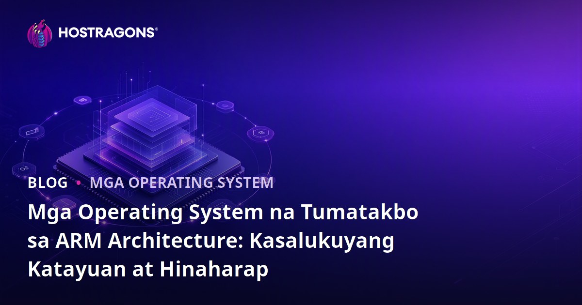 Mga Operating System na Tumatakbo sa ARM Architecture: Kasalukuyang Katayuan at Hinaharap