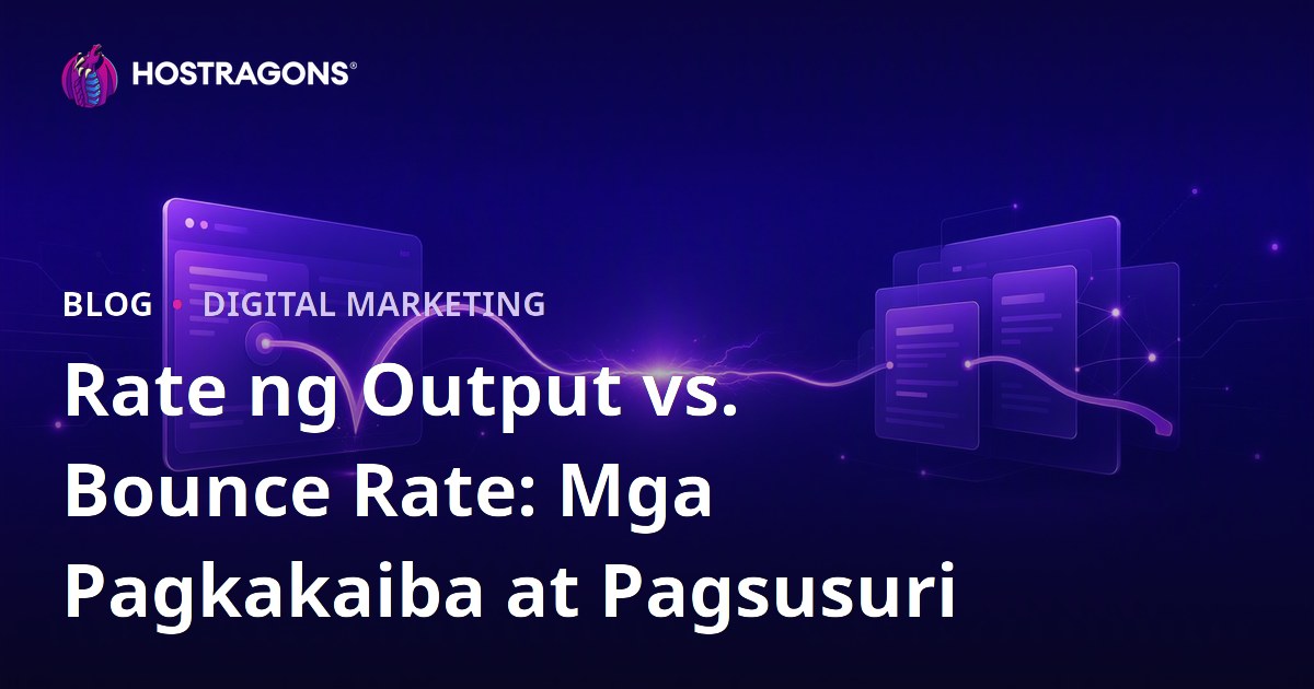 Rate ng Output vs. Bounce Rate: Mga Pagkakaiba at Pagsusuri