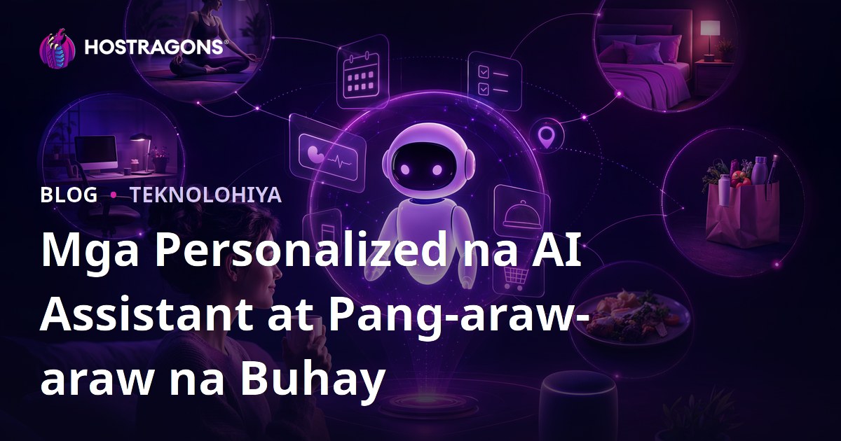 Mga Personalized na AI Assistant at Pang-araw-araw na Buhay
