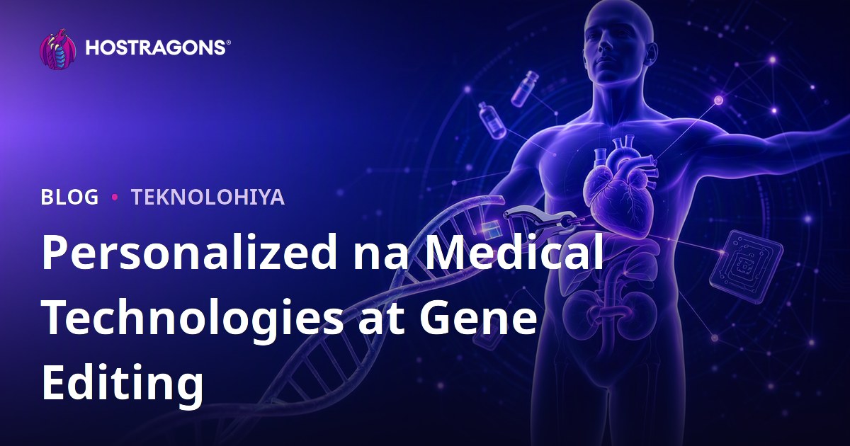 Personalized na Medical Technologies at Gene Editing