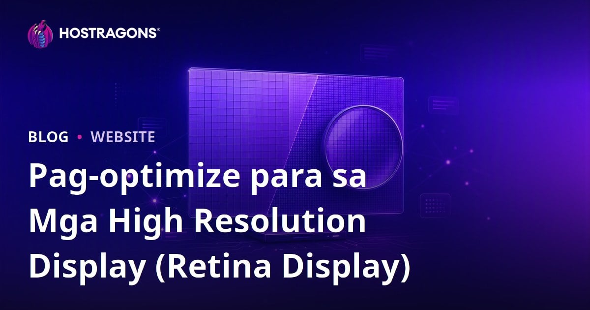 Pag-optimize para sa Mga High Resolution Display (Retina Display)