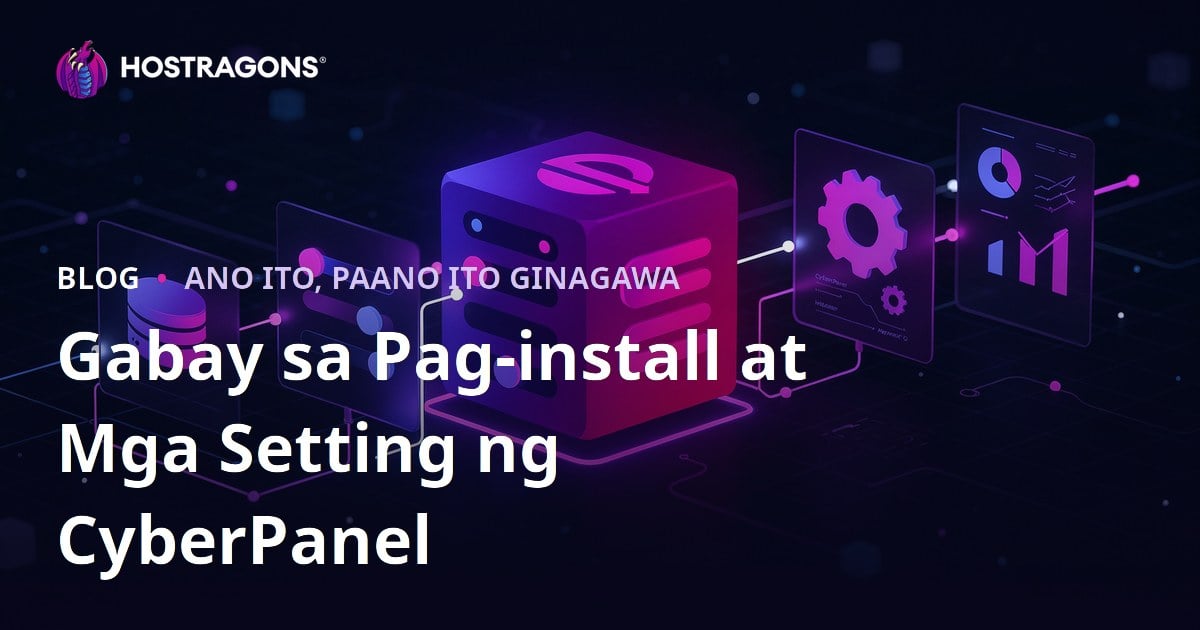 Gabay sa Pag-install at Mga Setting ng CyberPanel