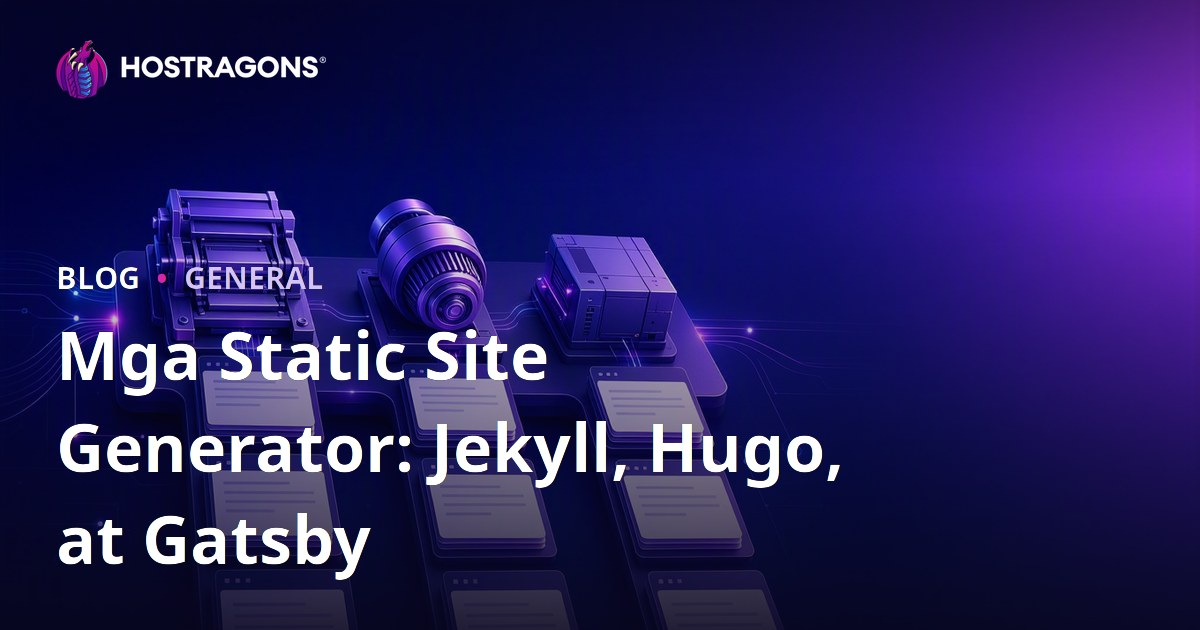 Mga Static Site Generator: Jekyll, Hugo, at Gatsby