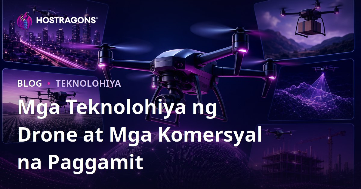 Mga Teknolohiya ng Drone at Mga Komersyal na Paggamit