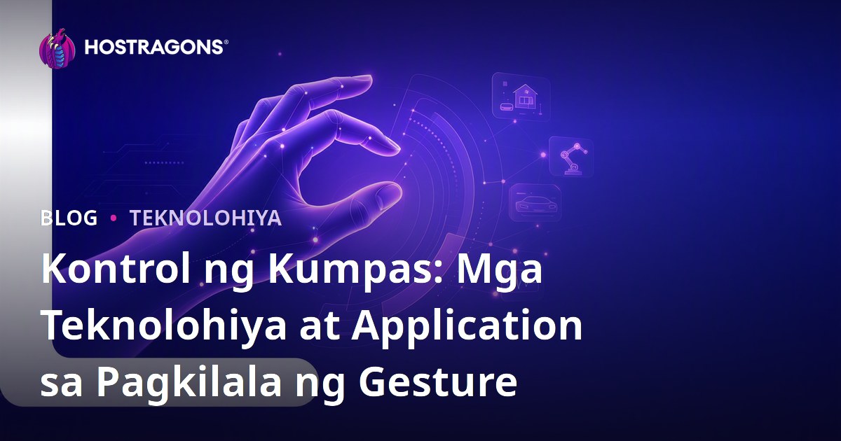 Kontrol ng Kumpas: Mga Teknolohiya at Application sa Pagkilala ng Gesture