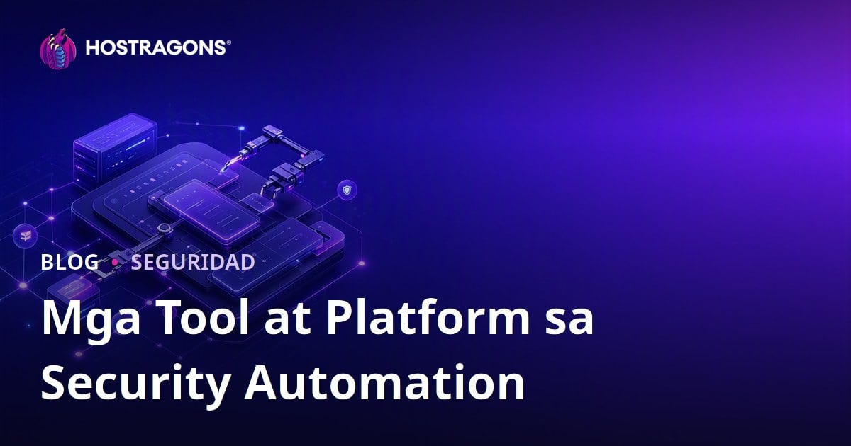 Mga Tool at Platform sa Security Automation
