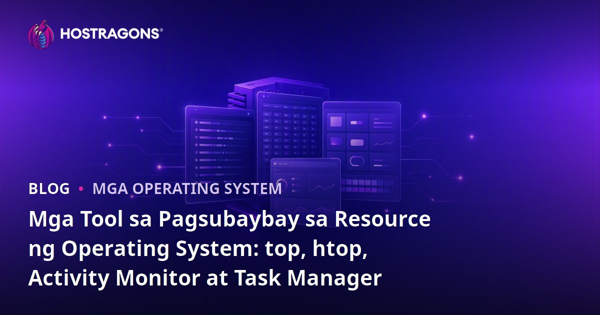 Mga Tool sa Pagsubaybay sa Resource ng Operating System: top, htop, Activity Monitor at Task Manager
