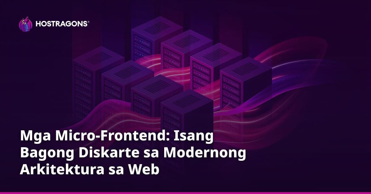 Mga Micro-Frontend: Isang Bagong Diskarte sa Modernong Arkitektura sa Web