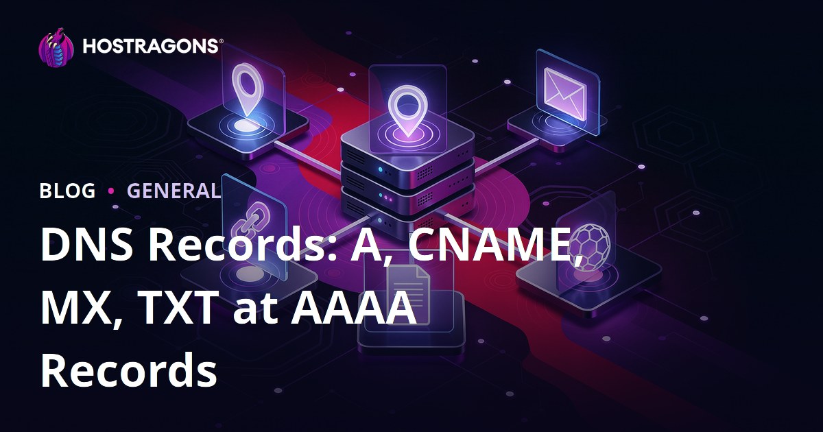 DNS Records: A, CNAME, MX, TXT at AAAA Records