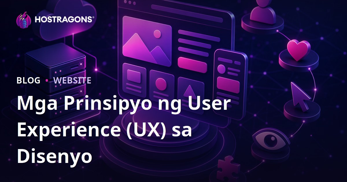 Mga Prinsipyo ng User Experience (UX) sa Disenyo