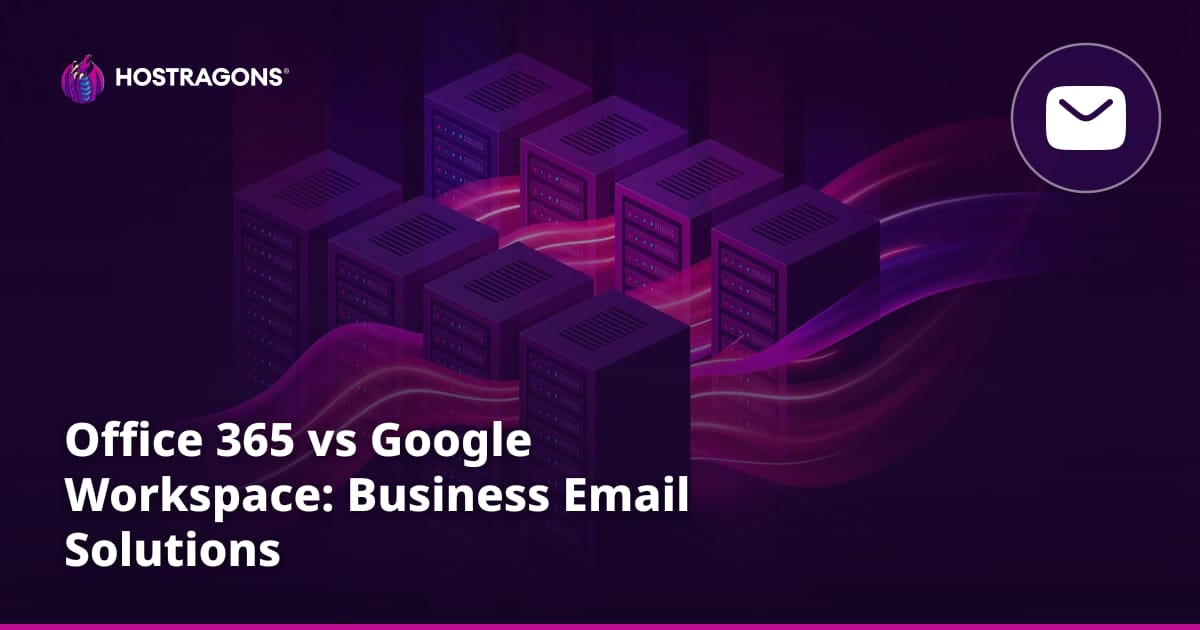 Office 365 vs Google Workspace: Business Email Solutions