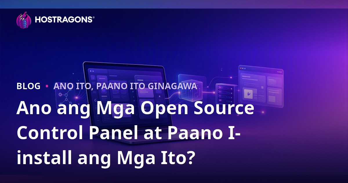 Ano ang Mga Open Source Control Panel at Paano I-install ang Mga Ito?