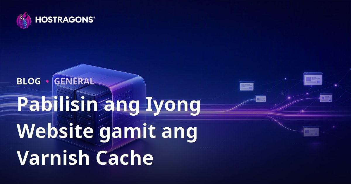 Pabilisin ang Iyong Website gamit ang Varnish Cache
