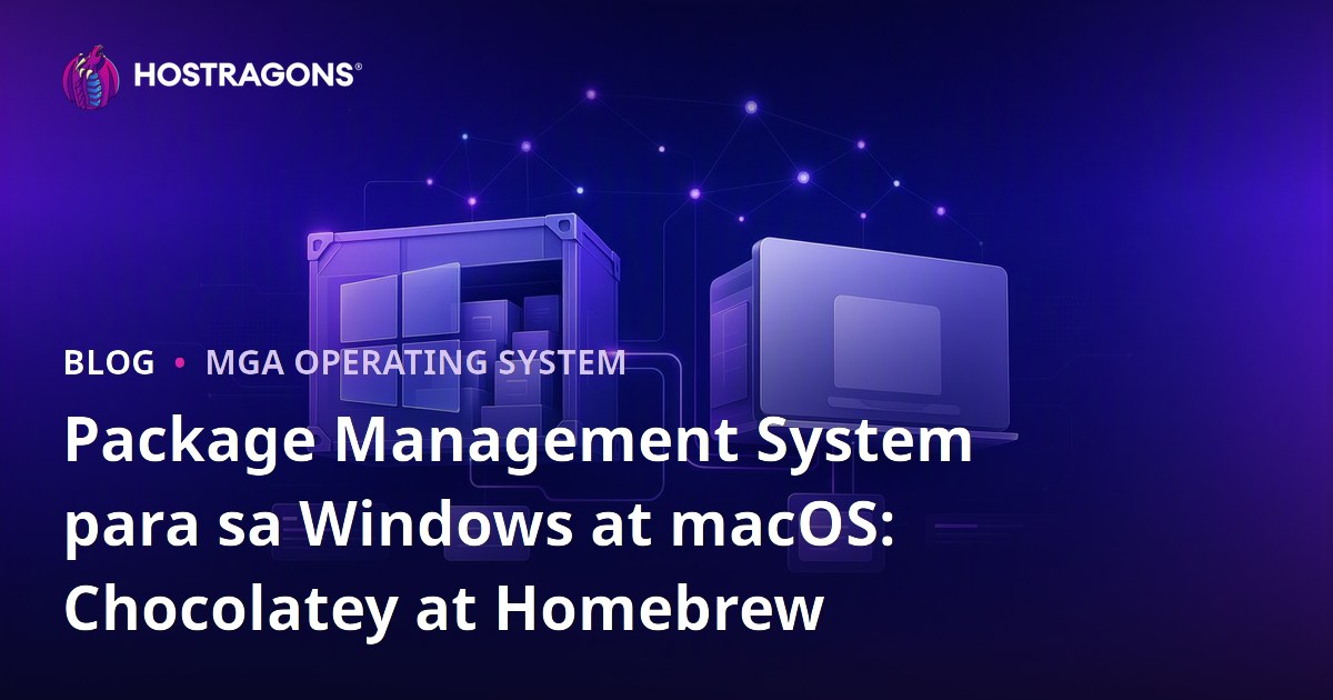 Package Management System para sa Windows at macOS: Chocolatey at Homebrew