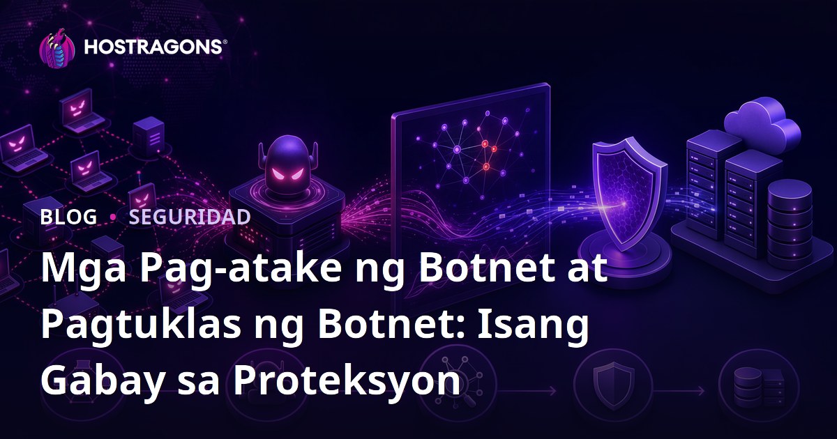 Mga Pag-atake ng Botnet at Pagtuklas ng Botnet: Isang Gabay sa Proteksyon