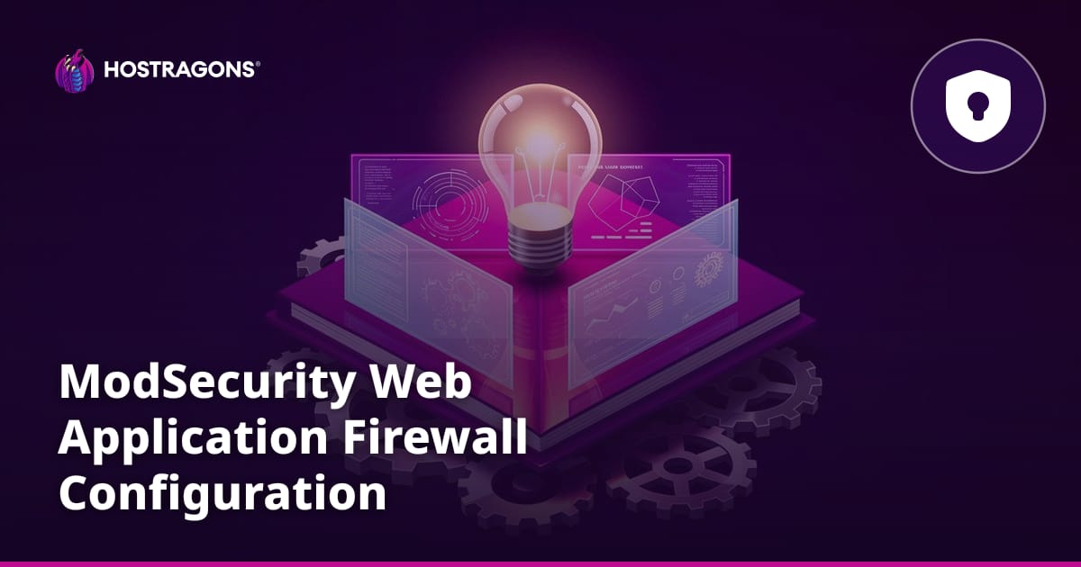 ModSecurity Web Application Firewall Configuration
