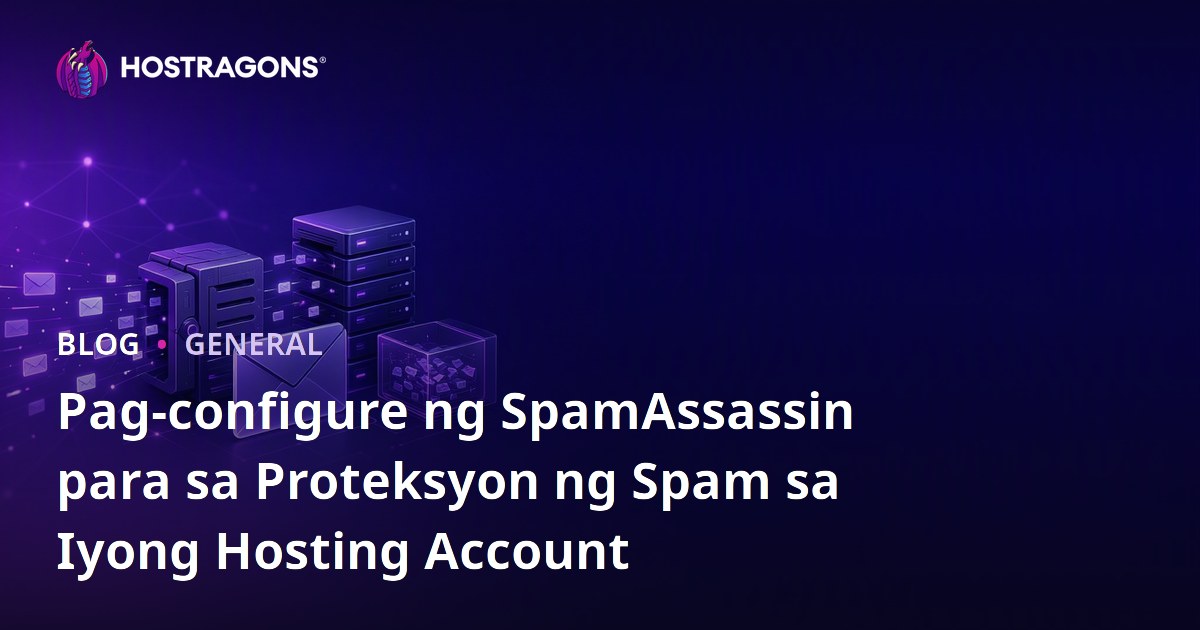 Pag-configure ng SpamAssassin para sa Proteksyon ng Spam sa Iyong Hosting Account