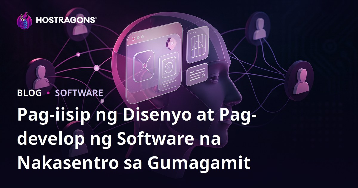Pag-iisip ng Disenyo at Pag-develop ng Software na Nakasentro sa Gumagamit