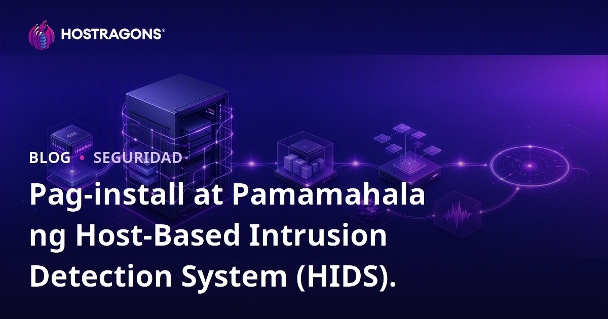 Pag-install at Pamamahala ng Host-Based Intrusion Detection System (HIDS).
