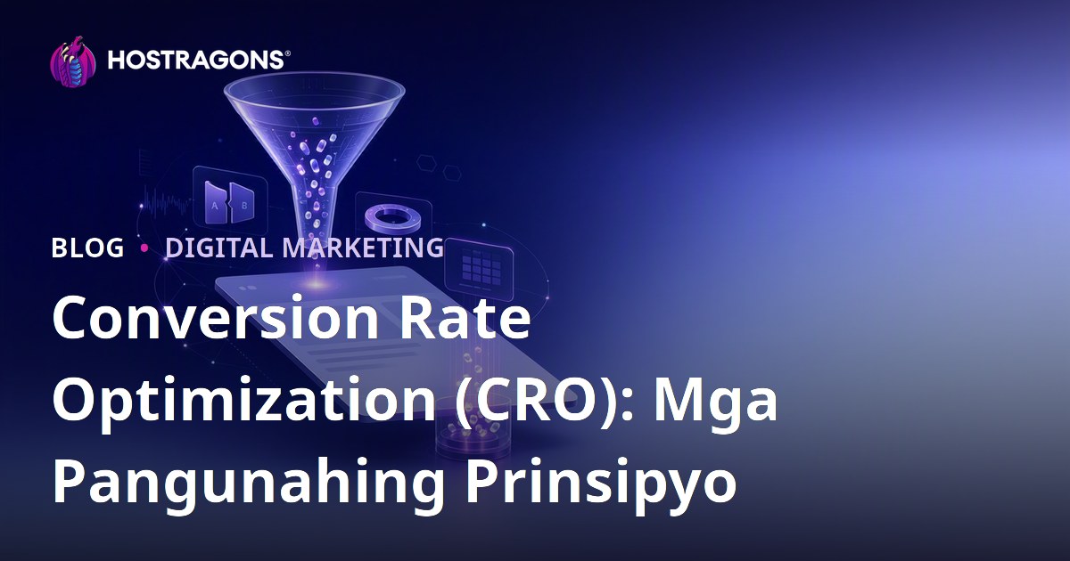 Conversion Rate Optimization (CRO): Mga Pangunahing Prinsipyo