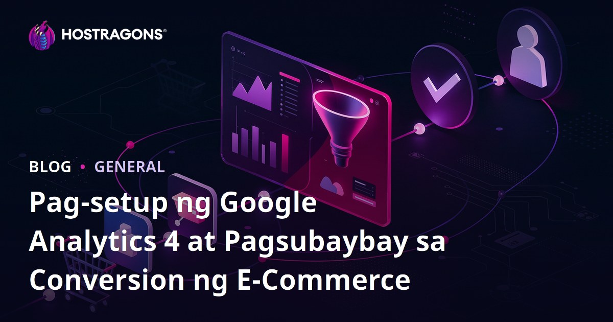 Pag-setup ng Google Analytics 4 at E-Commerce Conversion Tracking