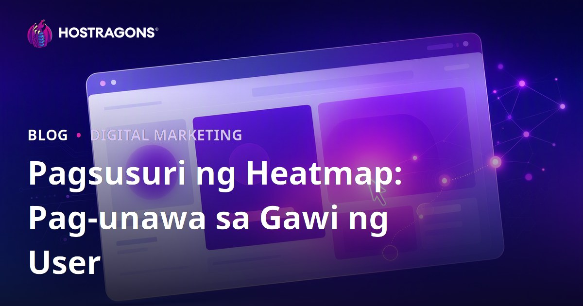 Pagsusuri ng Heatmap: Pag-unawa sa Gawi ng User