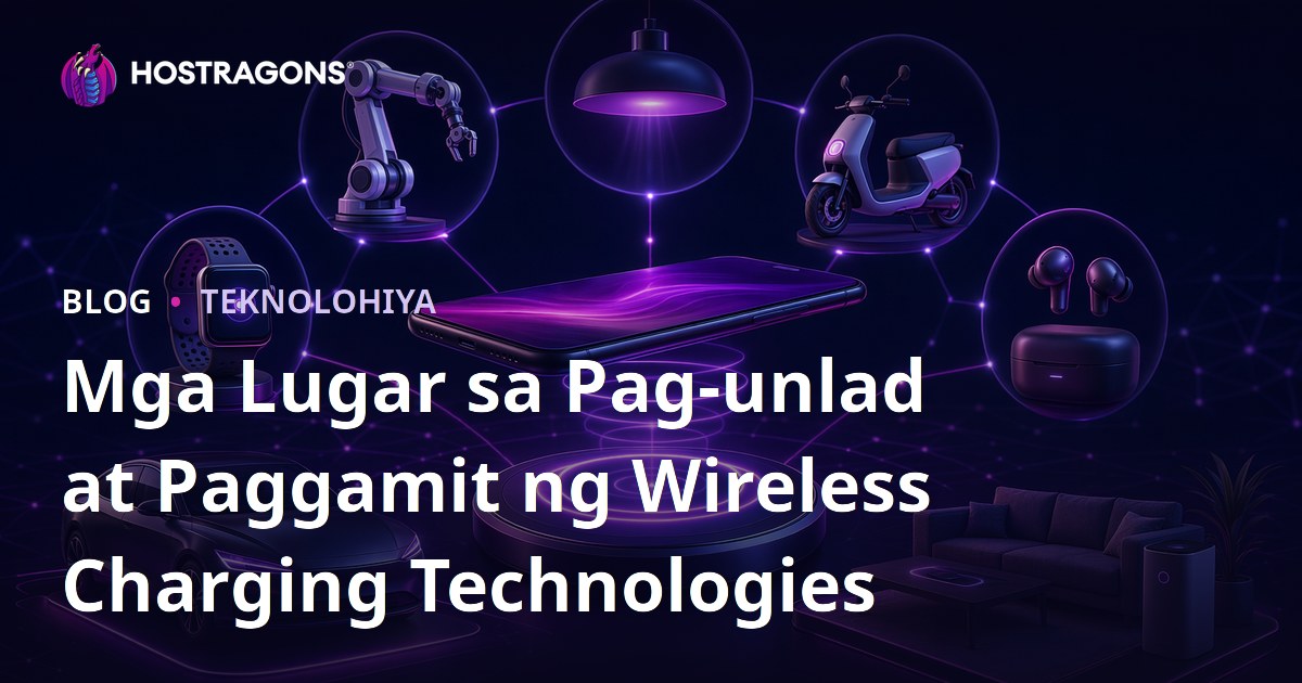 Mga Lugar sa Pag-unlad at Paggamit ng Wireless Charging Technologies