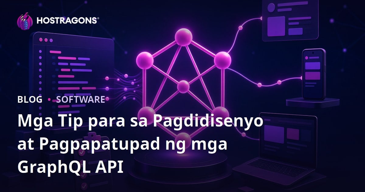 Mga Tip para sa Pagdidisenyo at Pagpapatupad ng mga GraphQL API