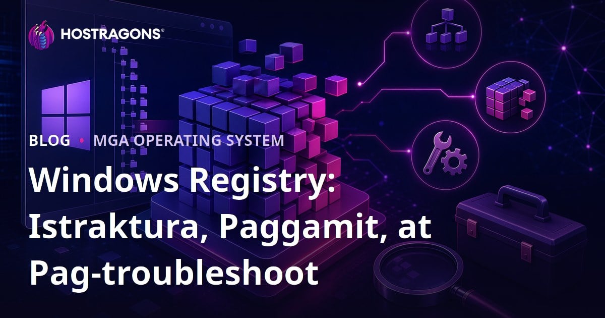 Windows Registry: Istraktura, Paggamit, at Pag-troubleshoot