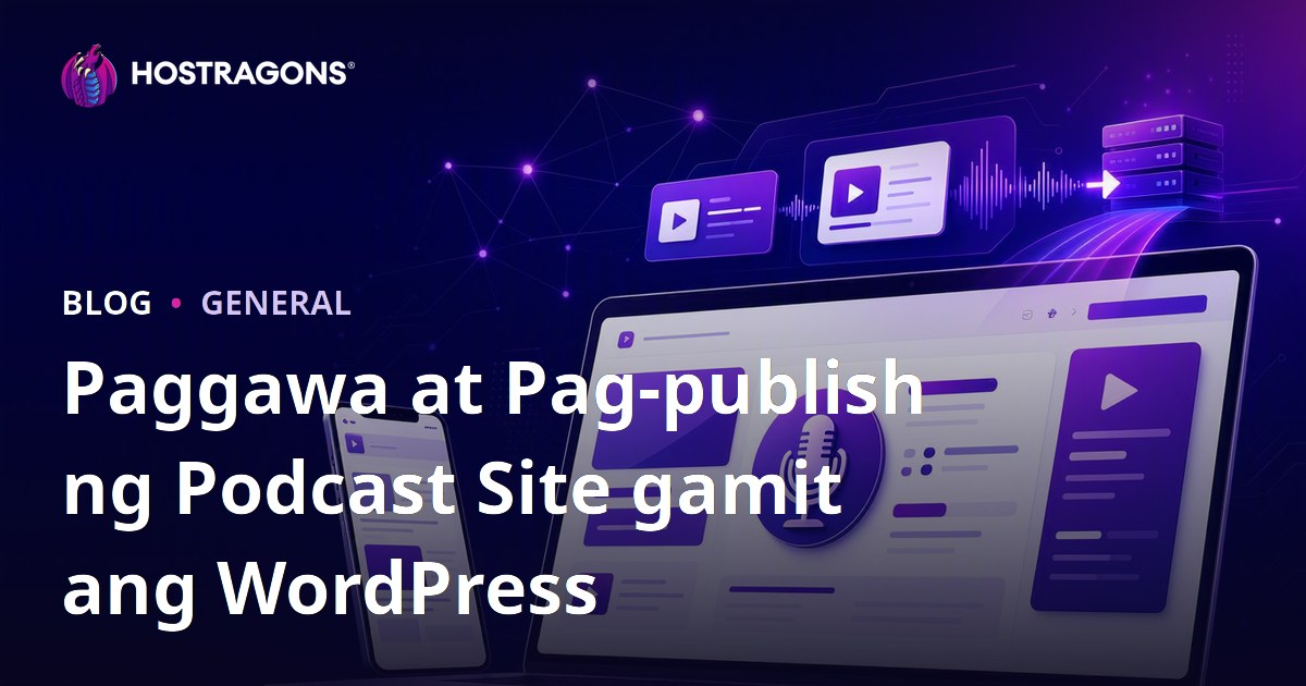 Paggawa at Pag-publish ng Podcast Site gamit ang WordPress