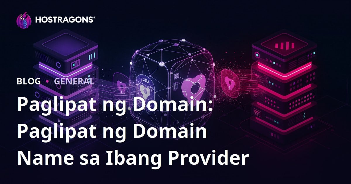 Paglipat ng Domain: Paglipat ng Domain Name sa Ibang Provider